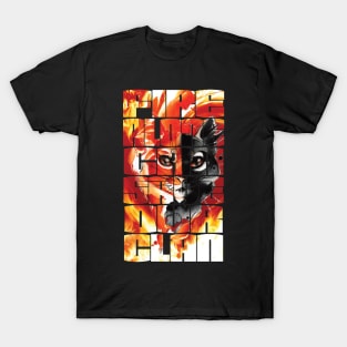 Fire can save our clan, warriors, cat T-Shirt